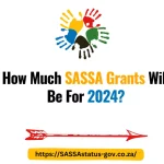 How Much SASSA Grants Will Be For 2024?