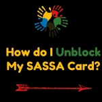 How do I Unblock my SASSA Card?