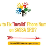 How to Fix "Invalid" Phone Number on SASSA SRD?