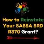 How to Reinstate Your SASSA SRD R370 Grant?