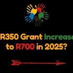 Is R350 Grant Increased to R700 in 2025?