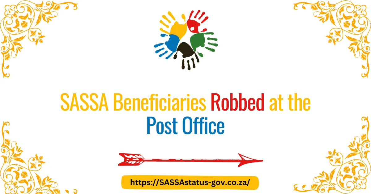 SASSA Beneficiaries Robbed at the Post Office