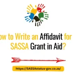 How to Write an Affidavit for the SASSA Grant in Aid?