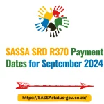 SASSA SRD R370 Payment Dates for September 2024