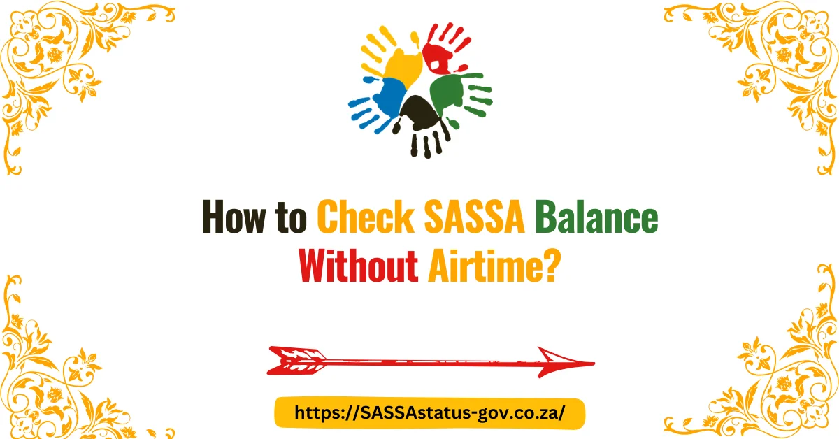 How to Check SASSA Balance Without Airtime?