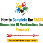 How to Complete the SASSA Biometric ID Verification Link Process?