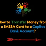 How to Transfer Money from a SASSA Card to a Capitec Bank Account?