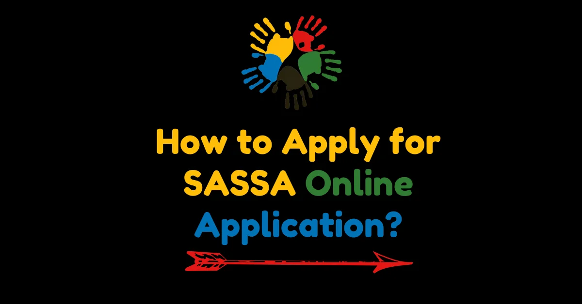 How to Apply for SASSA Online Application?