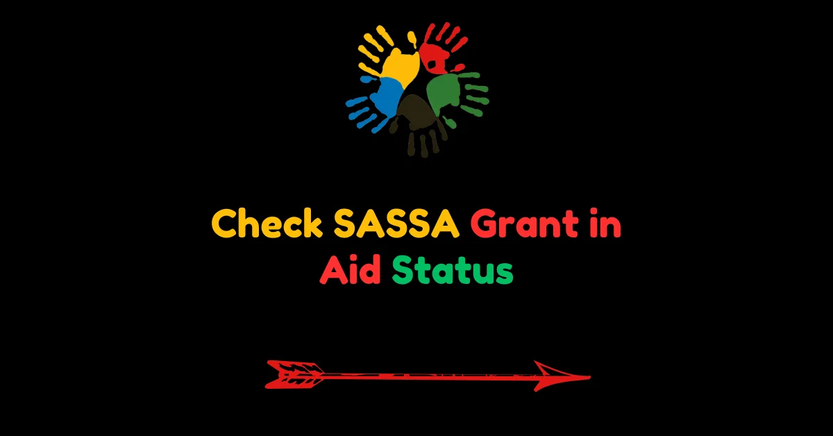 Check SASSA Grant-In Aid Status Online