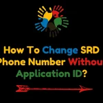 How To Change SRD Phone Number Without Application ID?