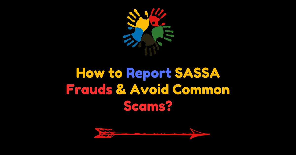 How to Report SASSA Frauds & Avoid Common Scams