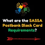 What are the SASSA Postbank Black Card Requirements?